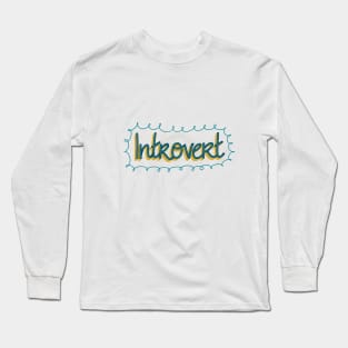 Introvert Long Sleeve T-Shirt